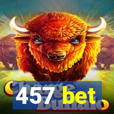 457 bet